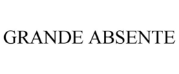 GRANDE ABSENTE trademark