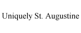 UNIQUELY ST. AUGUSTINE trademark