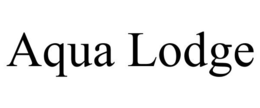 AQUA LODGE trademark