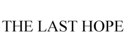 THE LAST HOPE trademark