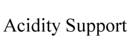 ACIDITY SUPPORT trademark