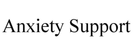 ANXIETY SUPPORT trademark