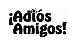¡ADIÓS AMIGOS! trademark