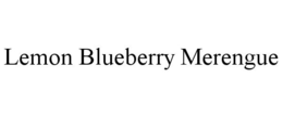 LEMON BLUEBERRY MERENGUE trademark
