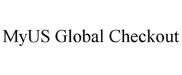 MYUS GLOBAL CHECKOUT trademark