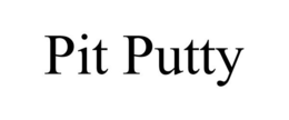 PIT PUTTY trademark
