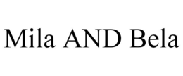 MILA AND BELA trademark