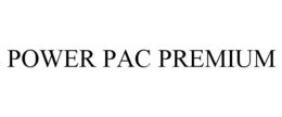 POWER PAC PREMIUM trademark