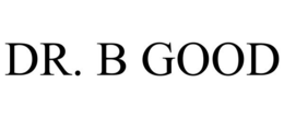 DR. B GOOD trademark