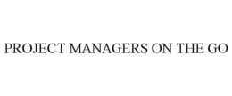 PROJECT MANAGERS ON THE GO trademark