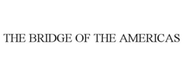 THE BRIDGE OF THE AMERICAS trademark
