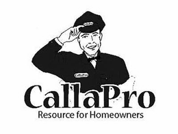 CALLAPRO RESOURCE FOR HOMEOWNERS trademark