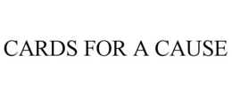 CARDS FOR A CAUSE trademark