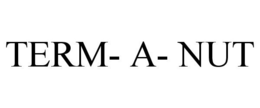 TERM- A- NUT trademark