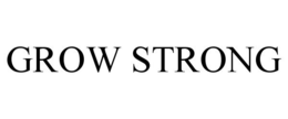 GROW STRONG trademark