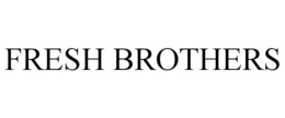 FRESH BROTHERS trademark