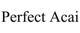 PERFECT ACAI trademark