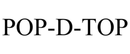 POP-D-TOP trademark