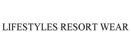 LIFESTYLES RESORT WEAR trademark