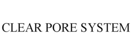 CLEAR PORE SYSTEM trademark