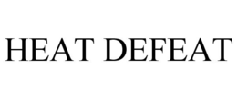 HEAT DEFEAT trademark
