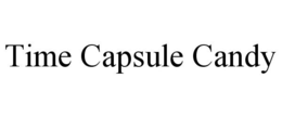 TIME CAPSULE CANDY trademark