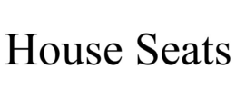 HOUSE SEATS trademark