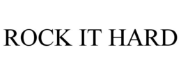 ROCK IT HARD trademark