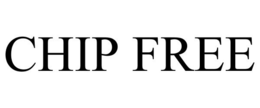 CHIP FREE trademark