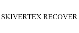 SKIVERTEX RECOVER trademark
