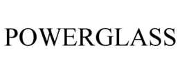 POWERGLASS trademark