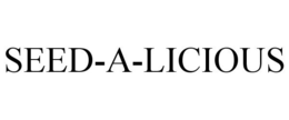 SEED-A-LICIOUS trademark