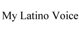 MY LATINO VOICE trademark