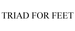 TRIAD FOR FEET trademark