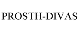 PROSTH-DIVAS trademark