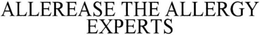 ALLEREASE THE ALLERGY EXPERTS trademark