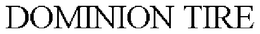 DOMINION TIRE trademark