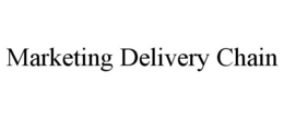 MARKETING DELIVERY CHAIN trademark
