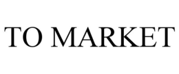 TO MARKET trademark