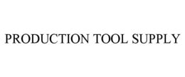 PRODUCTION TOOL SUPPLY trademark