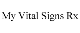 MY VITAL SIGNS RX trademark