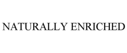 NATURALLY ENRICHED trademark