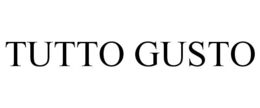 TUTTO GUSTO trademark