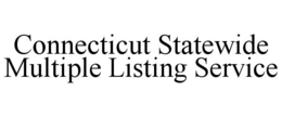 CONNECTICUT STATEWIDE MULTIPLE LISTING SERVICE trademark