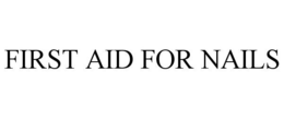 FIRST AID FOR NAILS trademark