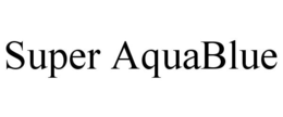 SUPER AQUABLUE trademark