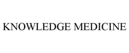 KNOWLEDGE MEDICINE trademark