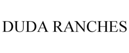 DUDA RANCHES trademark