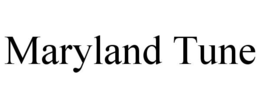 MARYLAND TUNE trademark