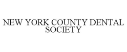 NEW YORK COUNTY DENTAL SOCIETY trademark